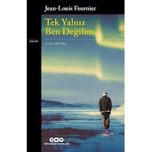 Tek Yalnız Ben Değilim / Jean-Louis Fournier