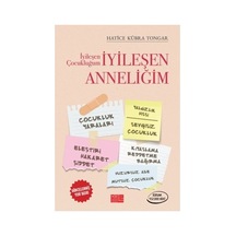 İyileşen Çocukluk: Annelik Üzerine Farkındalık