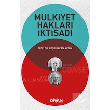 Mülkiyet Hakları İktisadı - Coşkun Can Aktan - Divan Kitap