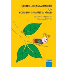 Çocukluk Çağı Apraksisi İçin Konuşma Terapisi El Kitabı - Mukadder Düzyol -  Özlem Öge Daşdöğen - Detay Yayıncılık