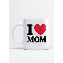 Anneler Günü Temalı I Love Mom Baskılı Kupa Bardak Beyaz