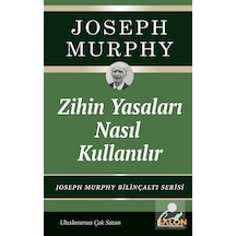 Zihin Yasaları Nasıl Kullanılır / Joseph Murphy