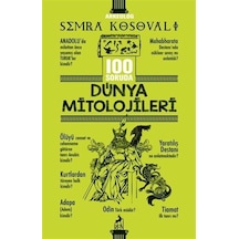 100 Soruda Dünya Mitolojileri / Semra Kosovalı