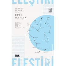 Epik Damar-  990 Sonrası Türk Şiiri ve Epik Referansları - Servet Şengül - Ketebe