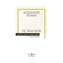 Üç Silahşör - Hasan Ali Yücel Klasikleri - Alexandre Dumas - İş Bankası Kültür Yayınları