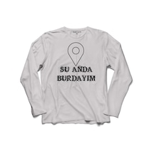 Şu Anda Burdayım I Am Here Konum Esprili Uzun Kollu Tişört (518426823)