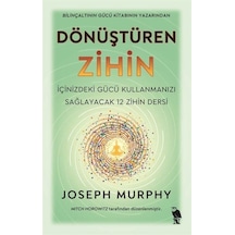 Dönüştüren Zihin - İçinizdeki Gücü Kullanmanızı Sağlayacak 12 Zihin Dersi - Joseph Murphy - Nemesis Kitap