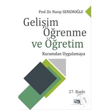 Gelişim Öğrenme ve Öğretim/Nuray Senemoğlu