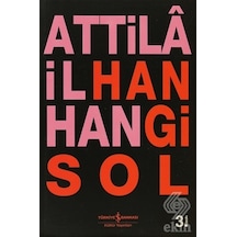 Hangi Sol - Attila İlhan - İş Bankası Kültür Yayınları