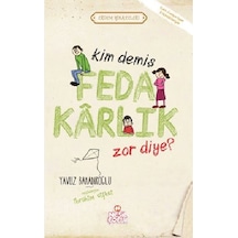 Kim Demiş Fedakarlık Zor Diye - Yavuz Bahadıroğlu - Nesil Çocuk Yayınları