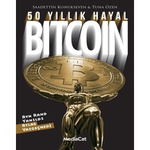 50 Yıllık Hayal-Bitcoin - Tuna Özen -  Saadettin Konukseven - MediaCat Yayıncılık