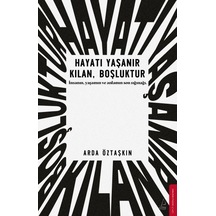Hayatı Yaşanır Kılan Boşluktur