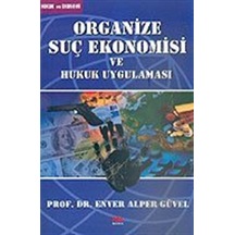 Organize Suç Ekonomisi ve Hukuk Uygulaması / Doç. Dr. Enver Al...