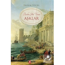 Tarihe Yön Veren Aşklar - Erdem Yücel - Puslu Yayıncılık