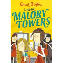 Malory Towers: Goodbye: Book 12
