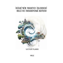 İkigai'nin Yaratıcı İşlerdeki Rolü ve İnovasyona Katkısı - Victor Flame - Gece Kitaplığı