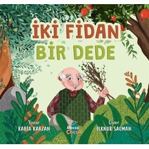 İki Fidan Bir Dede / Rabia Karzan