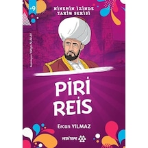 Piri Reis - Ninemin İzinde Tarih Serisi +9 Yaş - Ercan Yılmaz - Yeditepe Yayınevi