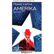 Amerika - Modern Klasikler 81 - Franz Kafka - İş Bankası Kültür Yayınları