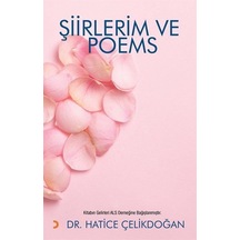 Şiirlerim Ve Poems / Dr. Hatice Çelikdoğan