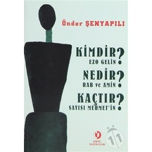 Kimdir Ezo Gelin? Nedir Rab ve Amin? Kaçtır Sayısı Mehmet'in? - Önder Şenyapılı - ODTÜ Yayıncılık