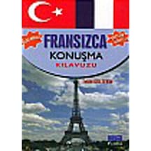 Açıklamalı Fransızca Konuşma Kılavuzu-Sözlük İlaveli - Tekin Gültekin - Parıltı Yayınları