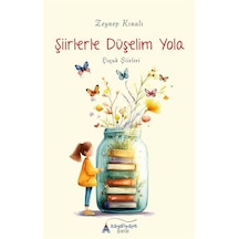 Şiirlerle Düşelim Yola & Çocuk Şiirleri / Zeynep Kınalı