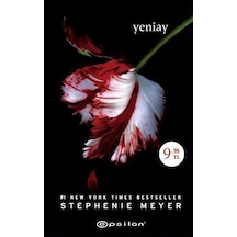 Yeniay - Alacakaranlık serisi 2.Kitap - Stephenie Meyer - Epsilon Yayınevi