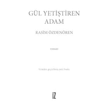 Gül Yetiştiren Adam: Bütün Eserleri 9