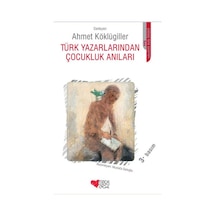 Türk Yazarlarından Çocukluk Anıları - Elwm-820799