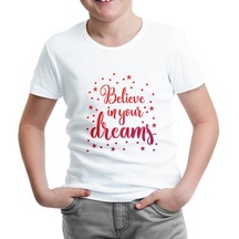 Dream Believing Beyaz Çocuk Tshirt