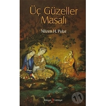 Üç Güzeller Masalı - Nazım H. Polat - Kurgan Edebiyat
