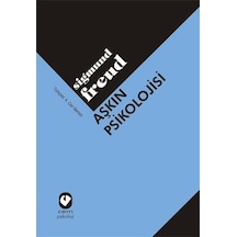 Aşkın Psikolojisi - Sigmund Freud - Cem Yayınevi