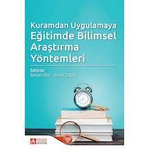 Kuramdan Uygulamaya Eğitimde Bilimsel Araştırma Yöntemleri - Pegem Akademi Yayıncılık