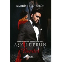 Aşk-ı Derun Berdel - Kadriye Tendürüs - Parola Yayınları