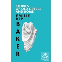 Storıes Of Old Greece And Rome - Emilie Kip Baker - Kanon Kitap