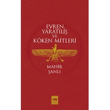 Evren, Yaratılış Ve Köken Mitleri Mahir Şanlı Ötüken Neşriyat