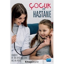 Çocuk ve Hastahane- Nobel Akademik Yayıncılık