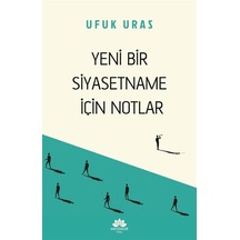 Yeni Bir Siyasetname İçin Notlar - Ufuk Uras - Mevsimler Kitap