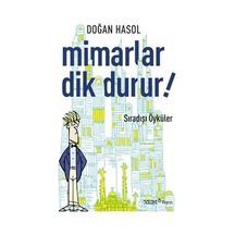 Mimarlar Dik Durur! - Doğan Hasol - YEM Yayın