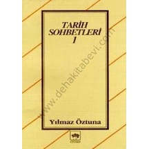Tarih Sohbetleri 1  - Dr. Yılmaz Öztuna  - Ötüken Neşriyat
