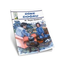 Dine Doğru  - M. Yaşar Kandemir  - Damla Yayınevi