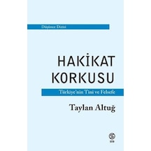 Hakikat Korkusu - Türkiye'Nin Tini Ve Felsefe 9786257266741