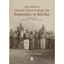 Geç Dönem Osmanlı İmparatorluğu'nda Ermeniler Ve Kürtler