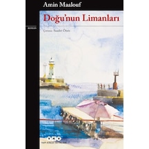 Doğu'nun Limanları - Amin Maalouf - Yapı Kredi Yayınları