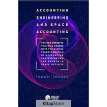 Accounting Engineering and Space Accounting - İsmail Tekbaş - Scala Yayıncılık