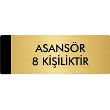 Metal Yönlendirme Levhası, Departman Kapı Isimliği Asansör 8 Kişiliktir 5x20 Cm Altın Renk