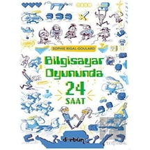 Bilgisayar Oyununda 24 Saat - Sophie Rigal Goulard - Dürbün