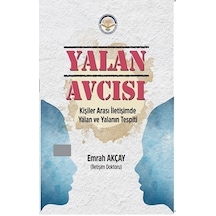 Yalan Avcısı - Kişiler Arası İletişimde Yalan ve Yalanın Tespiti - Emrah Akçay - TİAV