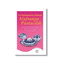 Ev Hanımlarına Mahsus Alafranga Pastacılık - Rabiha Rıfat - İletişim Yayınları